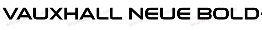 Vauxhall Neue Bold字体转换